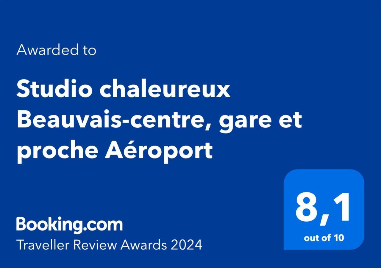 Studio Chaleureux Beauvais-Centre, Gare Et Proche Aeroport Ngoại thất bức ảnh